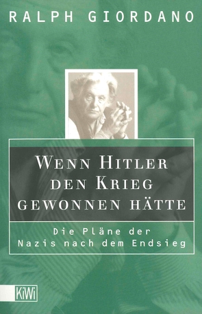 Wenn Hitler den Krieg gewonnen hätte von Giordano,  Ralph