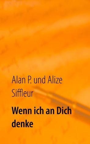 Wenn ich an Dich denke von P.,  Alan, Siffleur,  Alizé