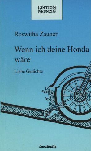 Wenn ich deine Honda wäre von Zauner,  Roswitha