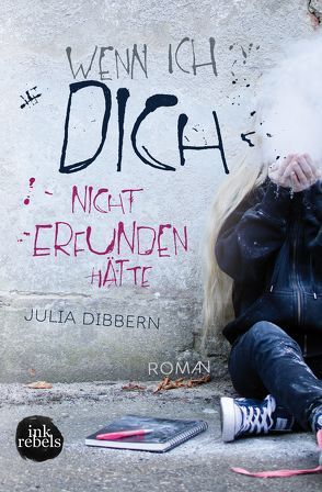 Wenn ich dich nicht erfunden hätte von Dibbern,  Julia