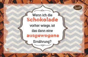 Wenn ich die Schokolade vorher wiege, ist dass dann eine ausgewogene Ernährung? von Engeln,  Reinhard