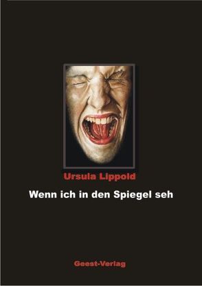 Wenn ich in den Spiegel seh von Lippold,  Ursula