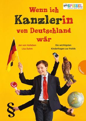 Wenn ich Kanzler(in) von Deutschland wär … von Duhm,  Lisa, von Holleben,  Jan