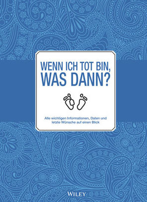 Wenn ich tot bin, was dann? von Arend-Wagener,  Kirsten