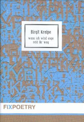 wenn ich wind sage seid ihr weg von Kreipe,  Birgit