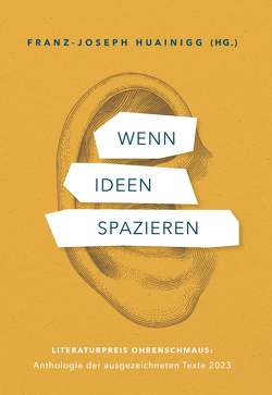 Wenn Ideen spazieren von (Hg.),  Franz-Joseph Huainigg