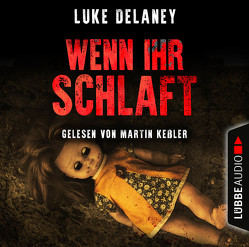 Wenn ihr schlaft von Delaney,  Luke, Hanowell,  Dr. Holger, Keßler,  Martin