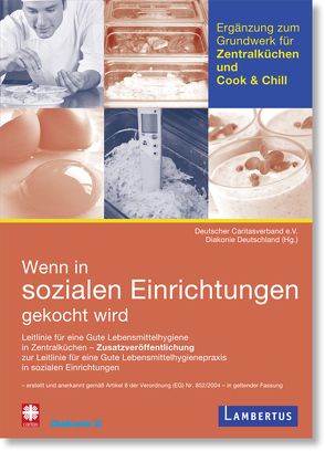 Ergänzungsband für Zentralküchen und Cook & Chill zu ‚Wenn in sozialen Einrichtungen gekocht wird‘