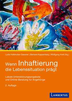 Wenn Inhaftierung die Lebenssituation prägt von Halbhuber-Gassner,  Lydia, Kappenberg,  Barbara, Krell,  Wolfgang