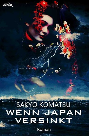 WENN JAPAN VERSINKT von Dörge,  Christian, Komatsu,  Sakyo