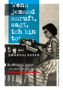 Wenn jemand anruft, sagt, ich bin tot von Rosen,  Emanuel