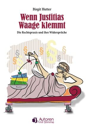 Wenn Justitias Waage klemmt von Hutter,  Birgit