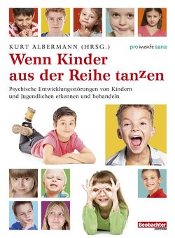 Wenn Kinder aus der Reihe tanzen von Albermann,  Kurt