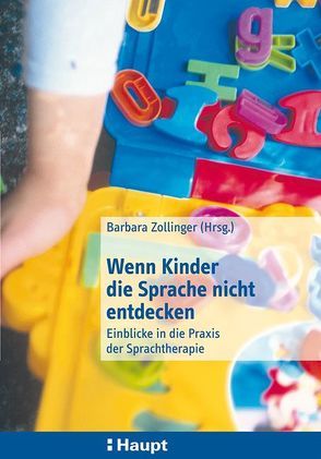 Wenn Kinder die Sprache nicht entdecken von Zollinger,  Barbara