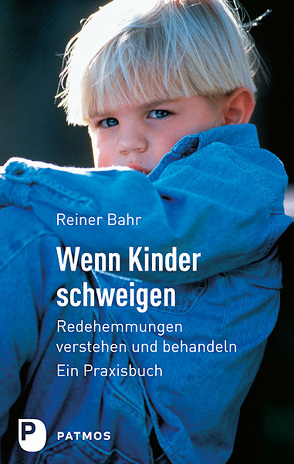 Wenn Kinder Schweigen von Bahr,  Rainer