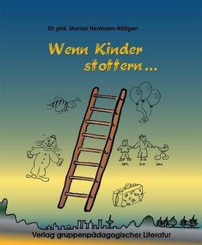 Wenn Kinder stottern … von Hermann-Röttgen,  Marion