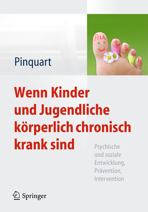 Wenn Kinder und Jugendliche körperlich chronisch krank sind von Pinquart,  Martin