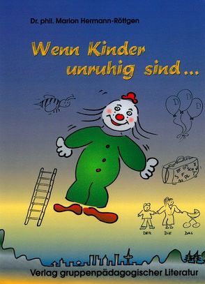 Wenn Kinder unruhig sind … von Hermann-Röttgen,  Marion