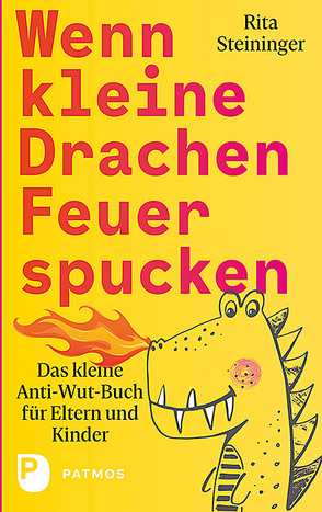 Wenn kleine Drachen Feuer spucken von Steininger,  Rita