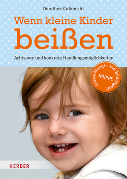 Wenn kleine Kinder beißen von Gutknecht,  Dorothee, Maddalena,  Gudrun de