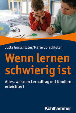 Wenn Lernen schwierig ist von Gorschlüter,  Jutta, Gorschlüter,  Marie