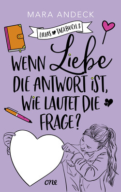 Wenn Liebe die Antwort ist, wie lautet die Frage? von Andeck,  Mara