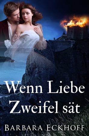 Wenn Liebe Zweifel sät von Eckhoff,  Barbara