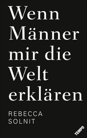 Wenn Männer mir die Welt erklären von Münch,  Bettina, Razum,  Kathrin, Solnit,  Rebecca