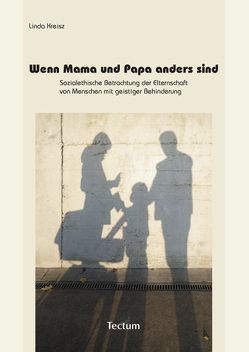 Wenn Mama und Papa anders sind von Kreisz,  Linda