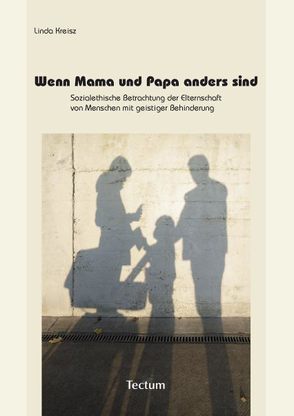 Wenn Mama und Papa anders sind von Kreisz,  Linda