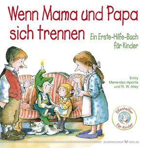 Wenn Mama und Papa sich trennen von Alley,  R.W., Menendez-Aponte,  Emily