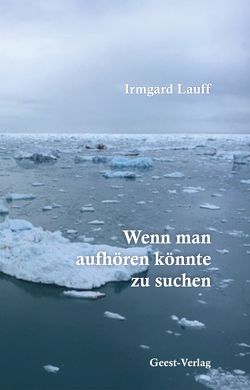 Wenn man aufhören könnte zu suchen von Lauff,  Irmgard