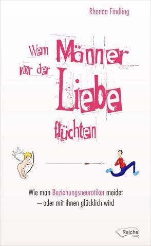 Wenn Männer vor der Liebe flüchten von Findling,  Rhonda, Hattem,  Brigitte van