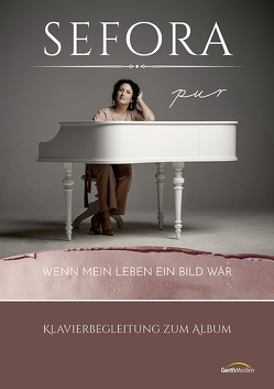 Wenn mein Leben ein Bild wär – Songbook von Nelson,  Sefora