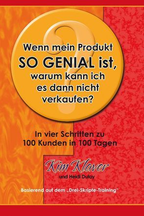 Wenn mein Produkt so genial ist, warum kann ich es dann nciht verkaufen? von Klaver,  Kim