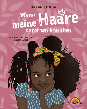 Wenn meine Haare sprechen könnten von Gebel,  Nicole, Kodua,  Dayan, Pieper,  Andrea