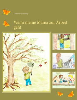 Wenn meine Mama zur Arbeit geht von Lang,  Kerstin Ursula