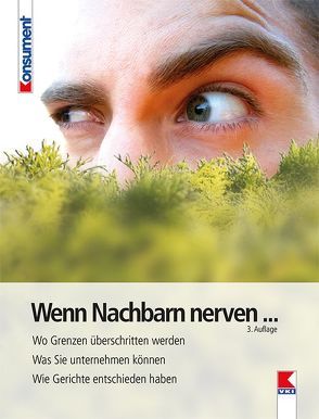 Wenn Nachbarn nerven… von Kind,  Martin, Verein für Konsumenteninformation