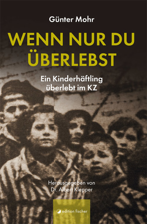 Wenn nur du überlebst von Klepper Dr.,  Albert, Mohr,  Günter