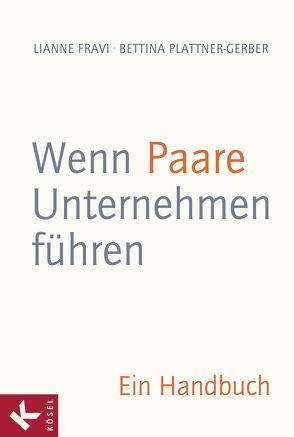 Wenn Paare Unternehmen führen von Fravi,  Lianne, Plattner-Gerber,  Bettina