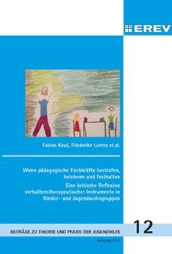 Wenn pädagogische fachkräfte bestrafen,belohnen und festhalten von Benz,  Ute, Kessl,  Fabian, Koch,  Nicole, Kunstreich,  Tim, Lindenberg,  Michael, Lorenz,  Friederike, Lutz,  Tilman, Magyar-Haas,  Veronika, Wittfeld,  Meike