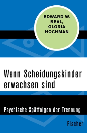 Wenn Scheidungskinder erwachsen sind von Beal,  Edward W., Ende,  Aurel, Hochman,  Gloria