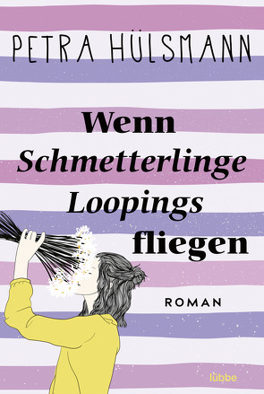 Wenn Schmetterlinge Loopings fliegen von Hülsmann,  Petra