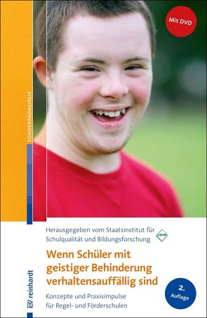 Wenn Schüler mit geistiger Behinderung verhaltensauffällig sind von Staatsinstitut für Schulqualität und Bildungsforschung (ISB)