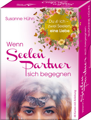 Wenn Seelenpartner sich begegnen – Du & ich – zwei Seelen, eine Liebe von Hühn,  Susanne