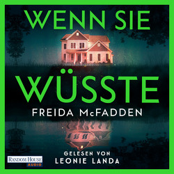 Wenn sie wüsste von Gravert,  Astrid, Landa,  Leonie, McFadden,  Freida, Weitbrecht,  Renate