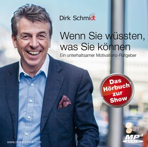 Wenn Sie wüssten, was Sie können von Schmidt,  Dirk