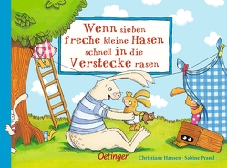 Wenn sieben freche kleine Hasen schnell in die Verstecke rasen von Hansen,  Christiane, Praml,  Sabine