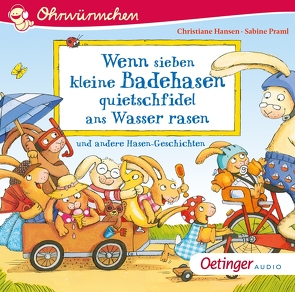 Wenn sieben kleine Badehasen quietschfidel ans Wasser rasen und andere Hasen-Geschichten von Brand,  Heinz, Gustavus,  Frank, Hansen,  Christiane, Illert,  Ursula, Poppe,  Kay, Praml,  Sabine, Schmidt,  Hans-Christian, Weber,  Susanne