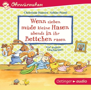 Wenn sieben müde kleine Hasen abends in ihr Bettchen rasen und andere Geschichten von Dreke,  Dagmar, Gustavus,  Frank, Hansen,  Christiane, Poppe,  Kay, Praml,  Sabine